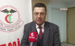 İzmir Tabip Odası Başkanı: Sağlıkta şiddetin caydırıcı cezalarla durdurulmasını bekliyoruz