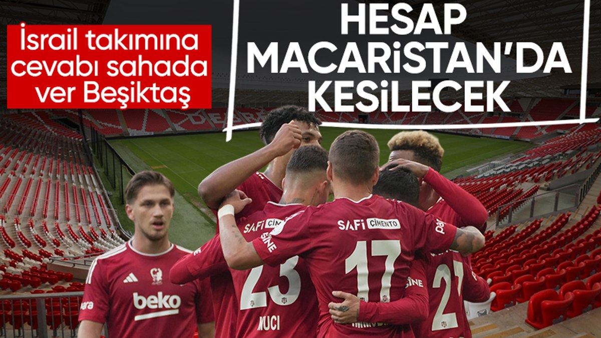 Beşiktaş – Maccabi Tel Aviv maçı için seyirci kararı verildi
