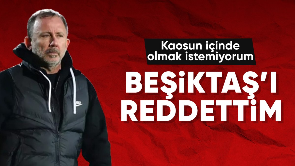 Sergen Yalçın’dan Beşiktaş açıklaması: Kaosun içinde olmak istemiyorum